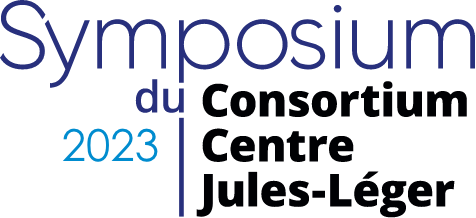 Symposium du Consortium Centre Jules-Léger 2023